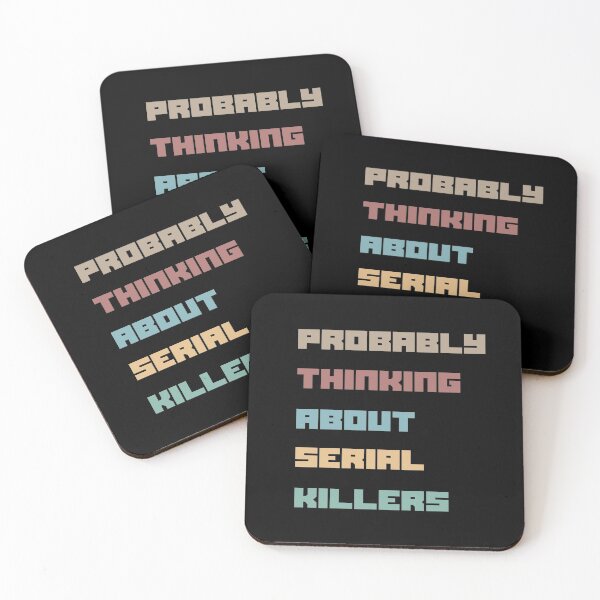 Item preview, Probably Thinking About Serial Killers designed and sold by Totally-Psyched.