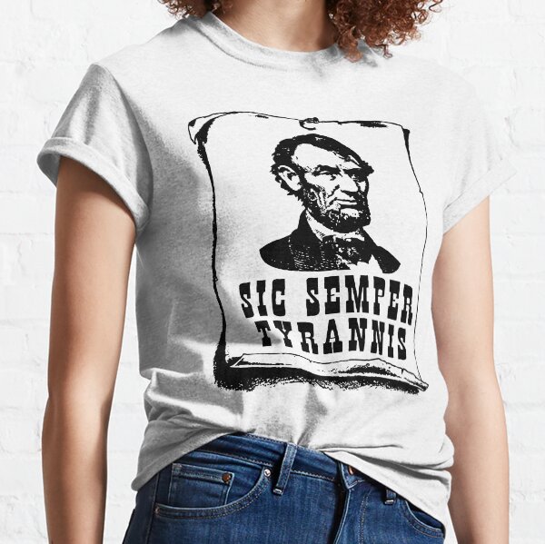 Sic Semper Tyrannis TShirts Redbubble