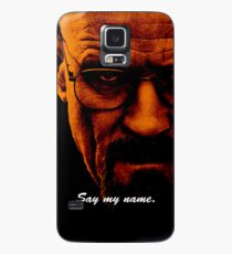 Say My Name Case/Skin for Samsung Galaxy