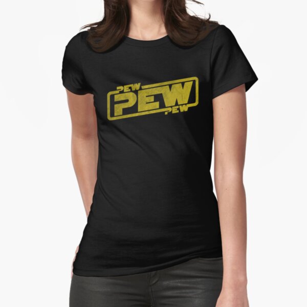 Pew Pew Pew - Blaster Movie Quote Reference Fitted T-Shirt