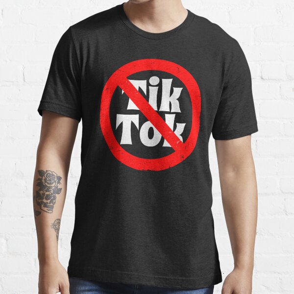 NO TikTok Ban Sign (Banned In The USA • Trending Quote Viral On Social Media) Essential T-Shirt