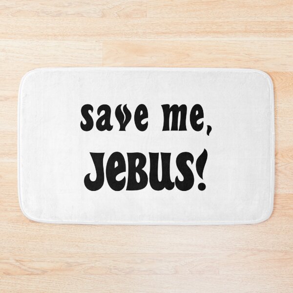 Item preview, Save Me, Jebus! - Black Text designed and sold by WPahat.