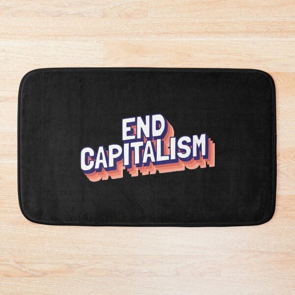 Item preview, END CAPITALISM designed and sold by Lightfield.