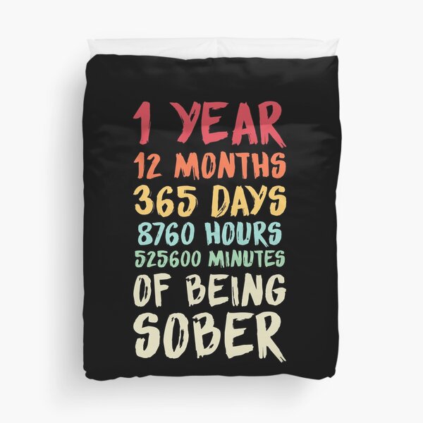1 Year Sober Anniversary Duvet Cover