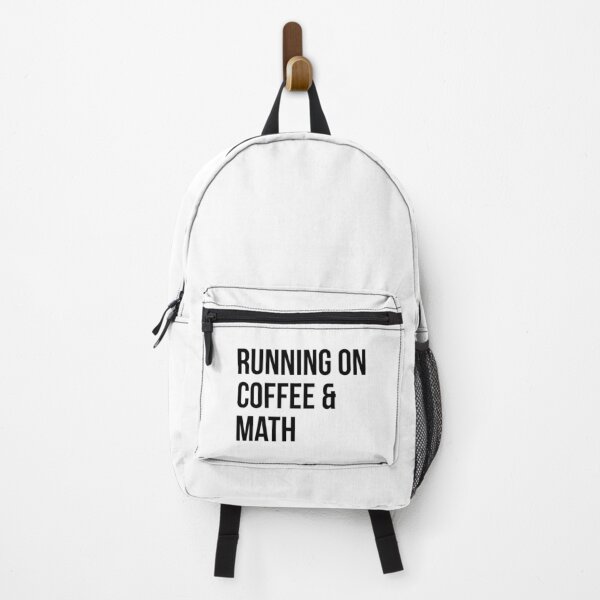 Running on Coffee and Math Backpack