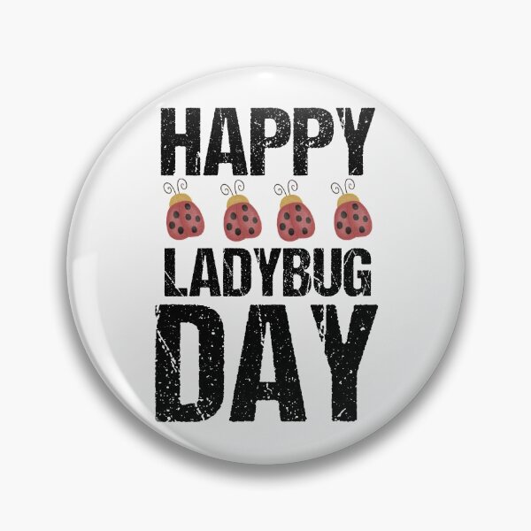 Item preview, Happy Lady bug day! designed and sold by Beyond Words.