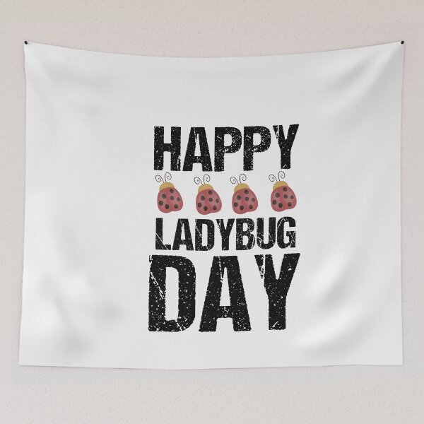 Item preview, Happy Lady bug day! designed and sold by Beyond Words.