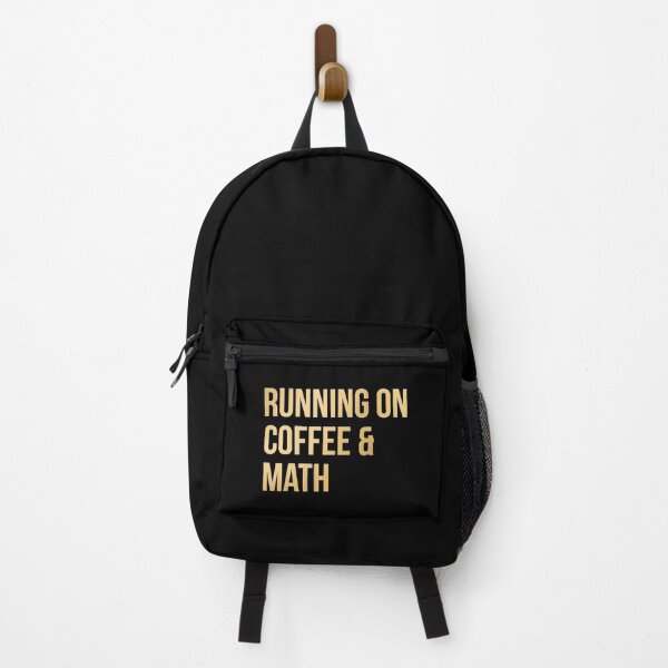 Running on Coffee and Math in Gold Backpack