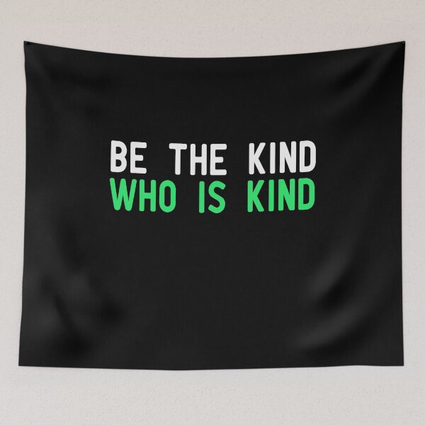 Item preview, Be The Kind Who Is Kind designed and sold by ZAstore.