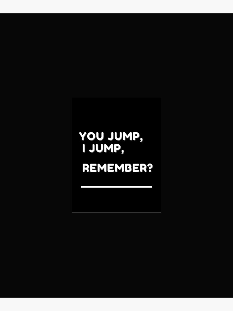 Movie quote Titanic dialogue you jump,I jump by Harshipatel