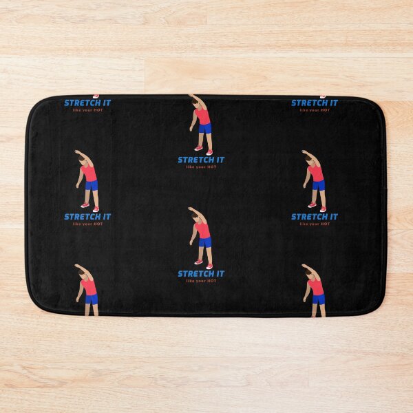 Item preview, Stretch it’ Like You Hot! designed and sold by Got-Ya-Bak.