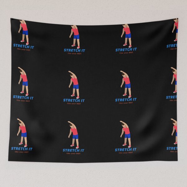 Item preview, Stretch it’ Like You Hot! designed and sold by Got-Ya-Bak.