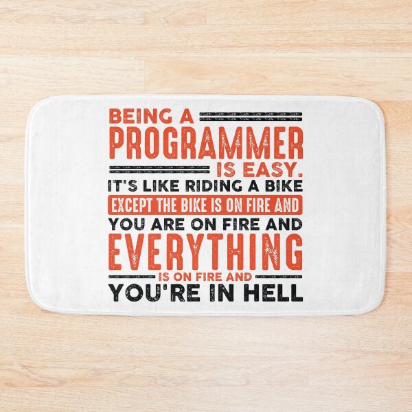 Item preview, Being a Programmer Is Easy Shirt Everything On Fire designed and sold by Orange Pieces.