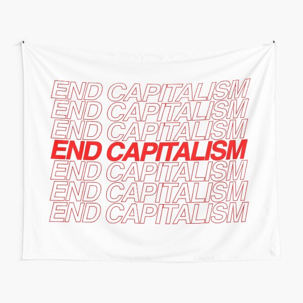 Item preview, End Capitalism designed and sold by Lightfield.