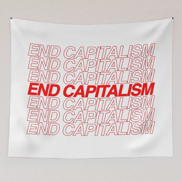 Item preview, End Capitalism designed and sold by Lightfield.