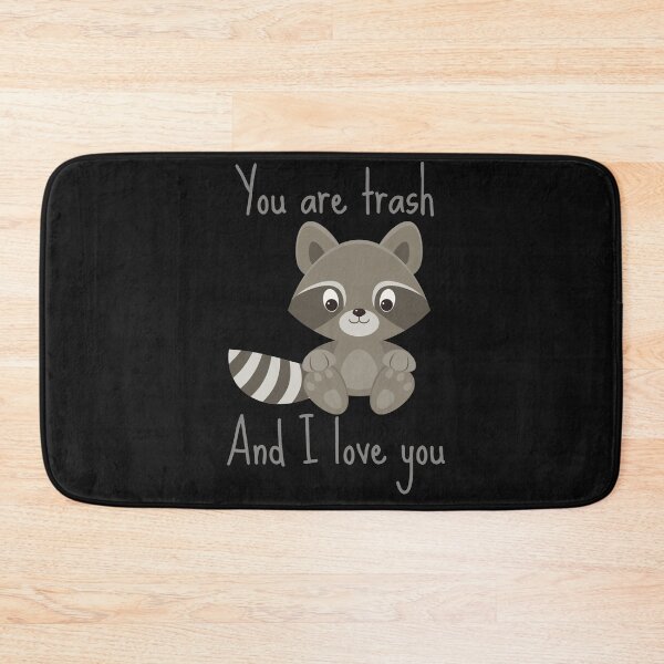 Item preview, Raccoon jokes - You are trash and I love you designed and sold by Beyond Words.