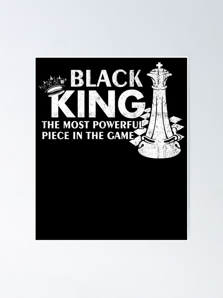 Black King The Most Powerful Piece In The Game