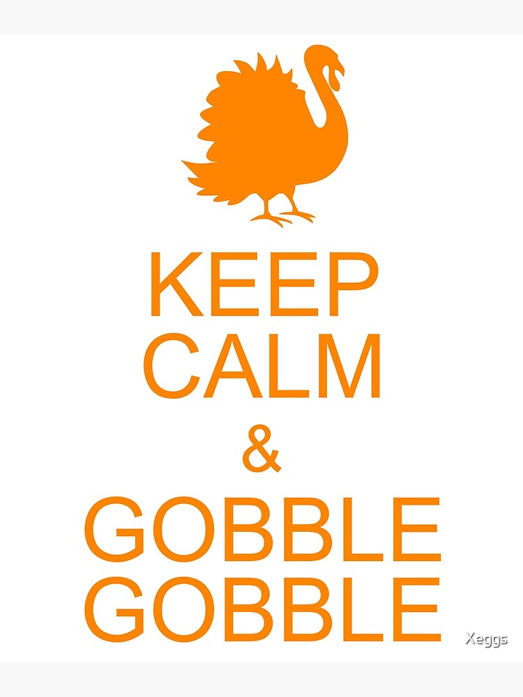 Disover Keep Calm & Gobble Gobble - Thanksgiving Premium Matte Vertical Posters