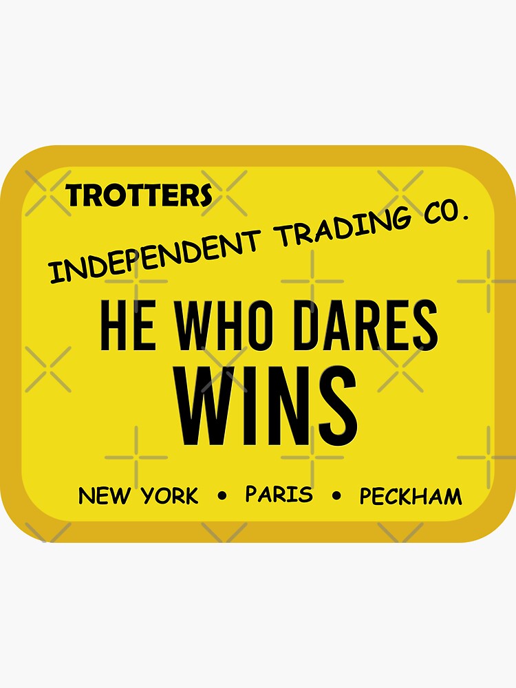 "Trotters Independent Trading Co. He Who Dares Wins" Sticker for Sale