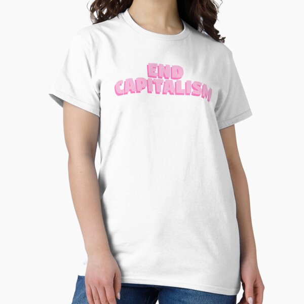 Item preview, End Capitalism (Pink) designed and sold by Lightfield.