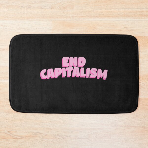 Item preview, End Capitalism (Pink) designed and sold by Lightfield.
