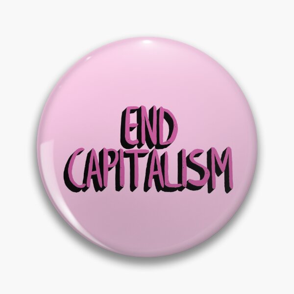 Item preview, End Capitalism designed and sold by Lightfield.