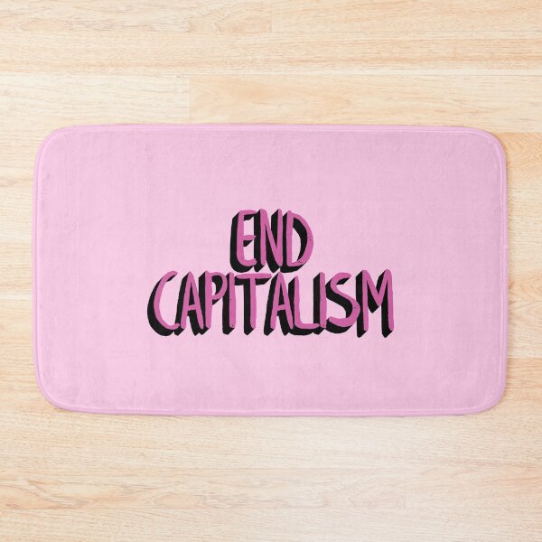 Item preview, End Capitalism designed and sold by Lightfield.