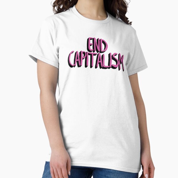 Item preview, End Capitalism designed and sold by Lightfield.