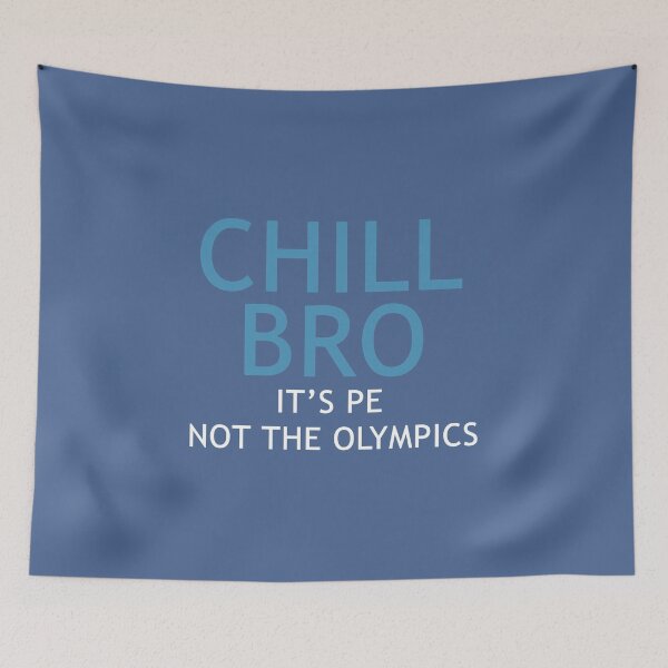 Item preview, Funny Phys. Ed. (PE) Chill Bro T-shirt Competitive Tee designed and sold by raretshirtsuk.
