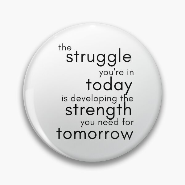 Item preview, The Struggle Motivational Quote designed and sold by the-donut.