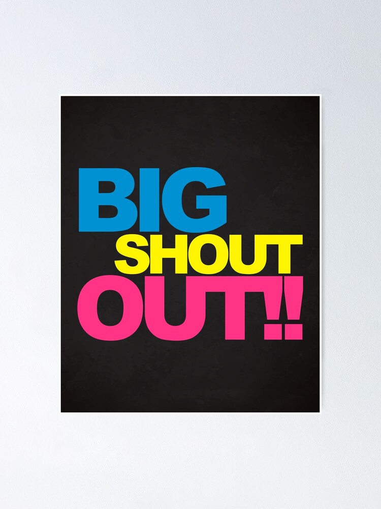 Big Shout Out Music Quote Poster By Quarantine81 Redbubble