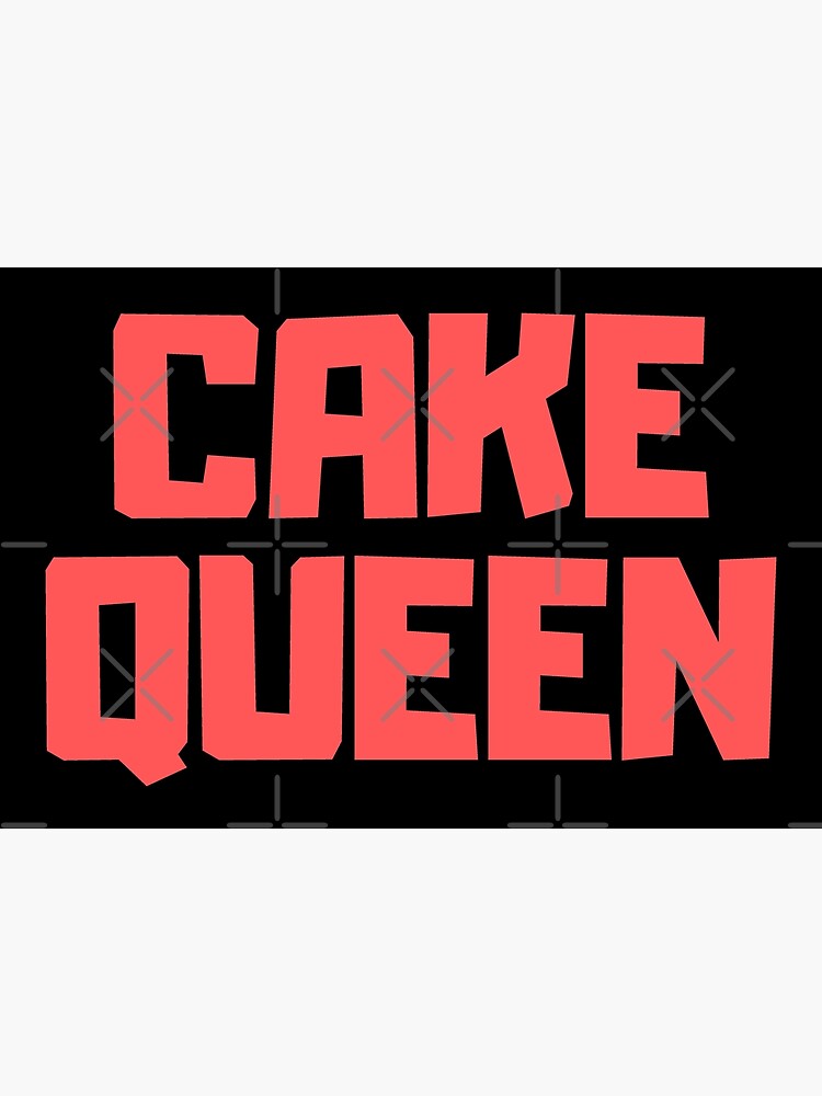 "Cake Queen" Poster for Sale by savrarr8 Redbubble