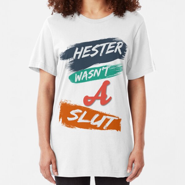 Hesther Wasn't A Slut - The Scarlet Letter Slim Fit T-Shirt