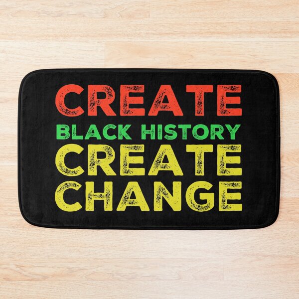Item preview, Create Black History Create Change Black Lives Matter designed and sold by DSBE Designs.