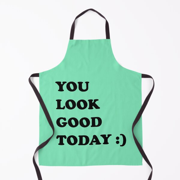 Item preview, You Look Good Today, Nice Garments Bath Mats, masks & Other Stuff designed and sold by Camer90.