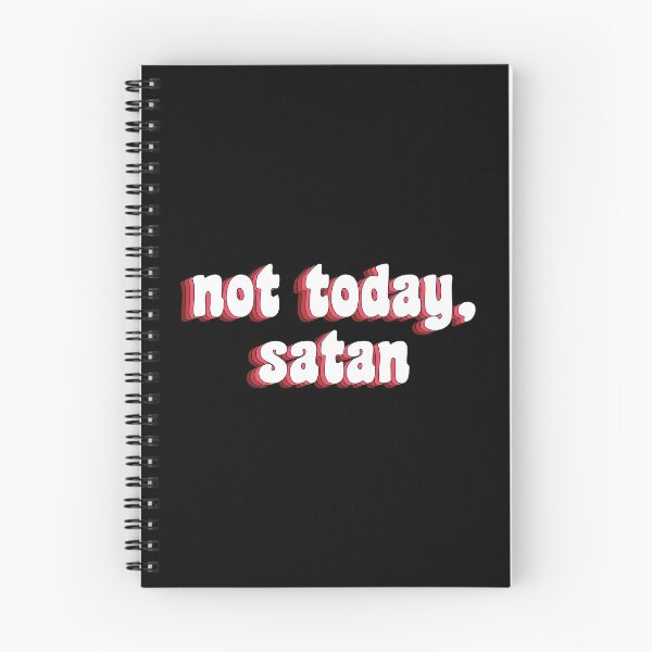 Item preview, not today, satan designed and sold by TikTokTalk.
