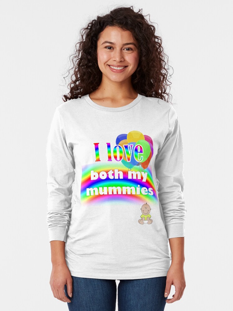 Alternate view of I love both my mummies: lesbian parenting Long Sleeve T-Shirt