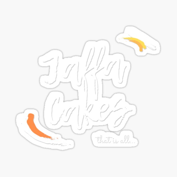 Item preview, Jaffa Cakes, that is all... designed and sold by fwerky.