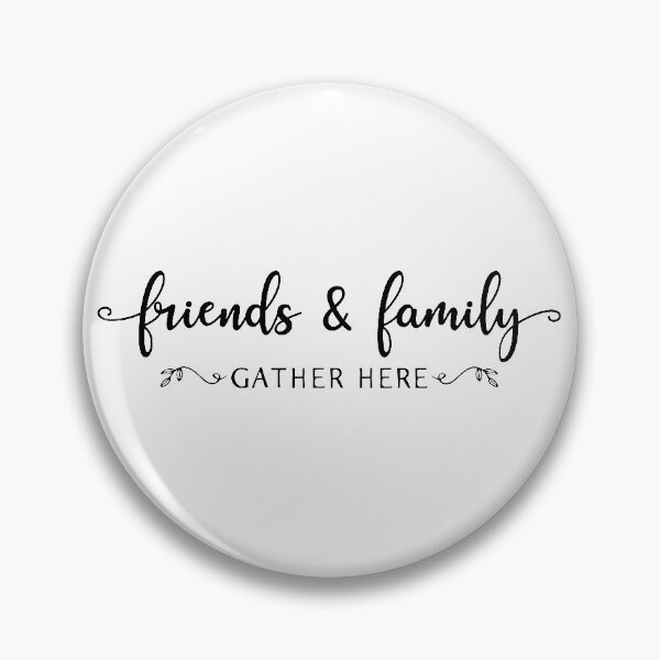 Item preview, Friends & Family Gather Here designed and sold by BlackBirdArts.