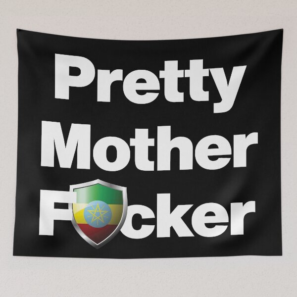 Item preview, I am a Pretty Mother Focker from Ethiopia designed and sold by HelloFromAja.