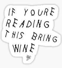 Wenn Sie dies lesen, bringen Sie Wein Sticker
