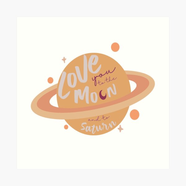 Te amo a la luna y a Saturno Lámina artística
