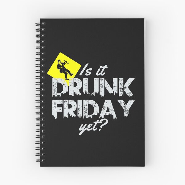 Item preview, Funny Is It Drunk Friday Yet? Caution Alcoholism Design Perfect Gift designed and sold by leo121687.