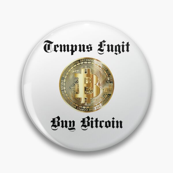 Item preview, Time Flies, Buy Bitcoin.  Latin Script, Tempus Fugit designed and sold by Tom Carpenter.