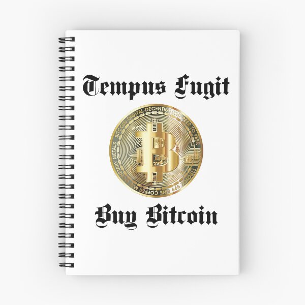 Item preview, Time Flies, Buy Bitcoin. Latin Script, Tempus Fugit designed and sold by Tom Carpenter.