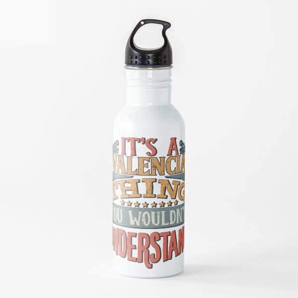 Valencia Family Name - It's A Valencia Thing You Wouldn't Understand Water Bottle