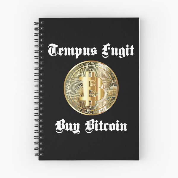 Item preview, Time Flies, Buy Bitcoin. Latin Script, Tempus Fugit designed and sold by Tom Carpenter.