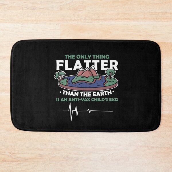 Item preview, The Only Thing Flatter Than The Earth Pro Vaccine designed and sold by Pubi.