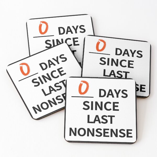 Item preview, 0 days since last nonsense designed and sold by BubbaWils.