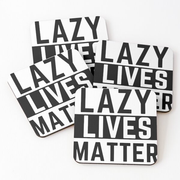 Item preview, Lazy lives matter  designed and sold by Tej0711.